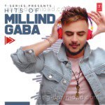 Hits Of Millind Gaba - Millind Gaba Song Download